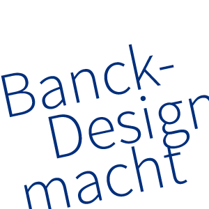 texte 0010 Banck Design macht
